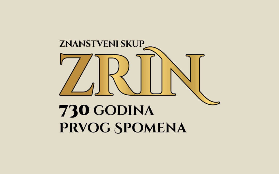ZNANSTVENI SKUP: ZRIN – 730 GODINA PRVOG SPOMENA
